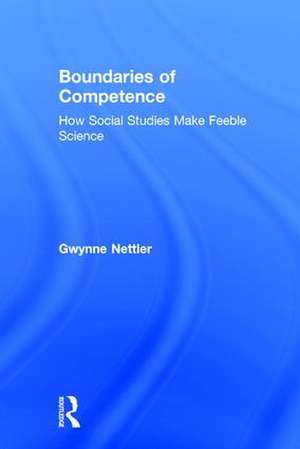 Boundaries of Competence: Knowing the Social with Science de Gwynne Nettler