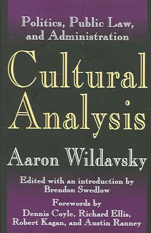 Cultural Analysis: Volume 1, Politics, Public Law, and Administration de Aaron Wildavsky