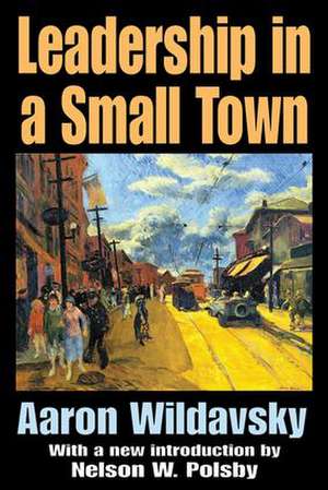 Leadership in a Small Town de Aaron Wildavsky