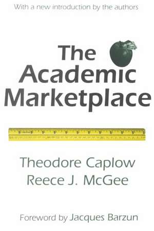 The Academic Marketplace de Theodore Caplow