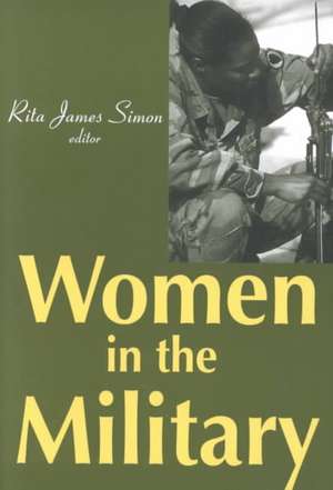 Women in the Military de Rita J. Simon