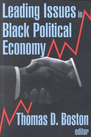 Leading Issues in Black Political Economy de Thomas D. Boston