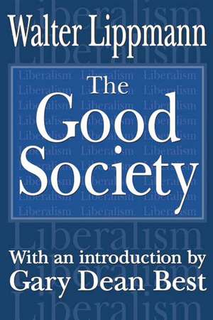 The Good Society de Walter Lippmann