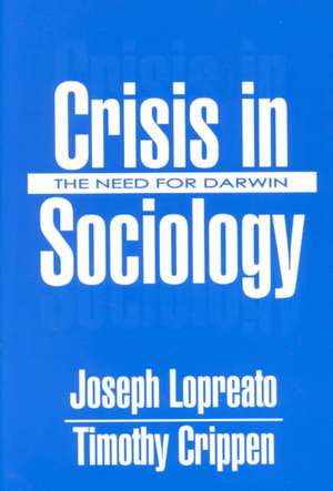 Crisis in Sociology: The Need for Darwin de Joseph Lopreato