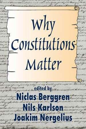 Why Constitutions Matter de Nils Karlson