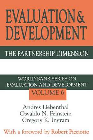 Evaluation and Development: The Partnership Dimension World Bank Series on Evaluation and Development de Osvaldo N. Feinstein