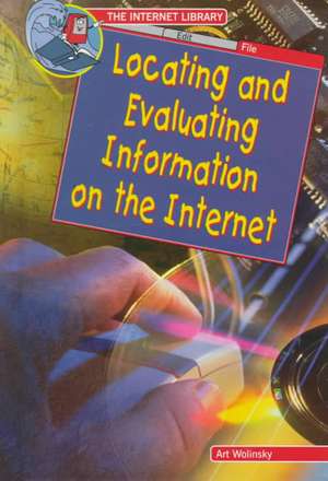 Locating and Evaluating Information on the Internet de Art Wolinsky