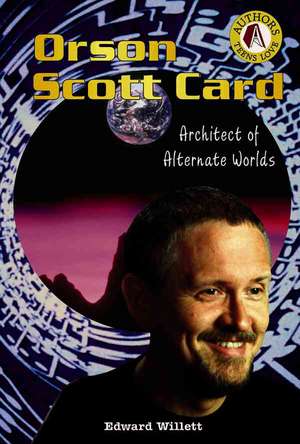 Orson Scott Card: Architect of Alternate Worlds de Edward Willett