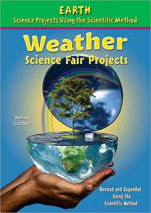 Weather Science Fair Projects de Robert Gardner