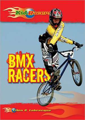 BMX Racers de Ellen C. Labrecque