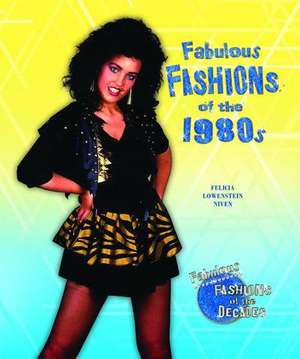 Fabulous Fashions of the 1980s de Felicia Lowenstein Niven