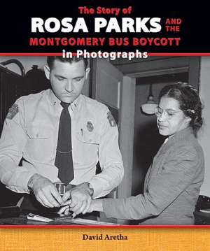 The Story of Rosa Parks and the Montgomery Bus Boycott in Photographs de David Aretha