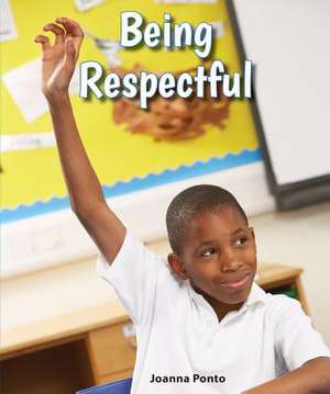 Being Respectful de Joanna Ponto