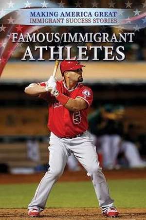 Famous Immigrant Athletes de John Albert Torres