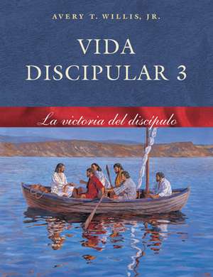 SPA-VIDA DISCIPULAR 3 LA VICTO de Avery T. Willis