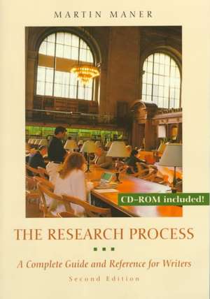 The Research Process: A Complete Guide and Reference for Writers de Martin Maner