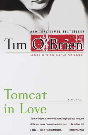 Tomcat in Love de Tim O'Brien