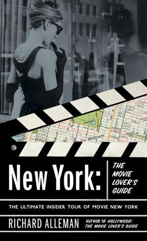 New York: The Ultimate Insider Tour of Movie New York de Richard Alleman