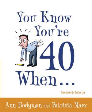 You Know You're 40 When... de Ann Hodgman