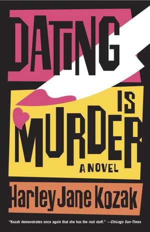 Dating Is Murder de Harley Jane Kozak