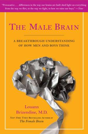 The Male Brain de Louann Brizendine