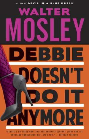 Debbie Doesn't Do It Anymore de Walter Mosley