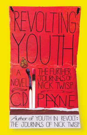 Revolting Youth: The Further Journal's of Nick Twisp de C.D Payne