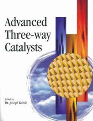 Advanced Three-way Catalysts de Joseph E. Kubsh