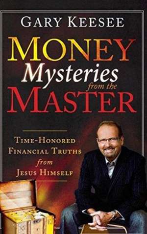 Money Mysteries from the Master de Gary Keesee