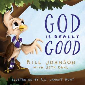 God Is Really Good de Bill Johnson