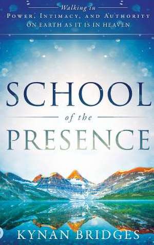 School of the Presence de Kynan Bridges