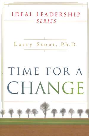 Time for Change de Larry Stout