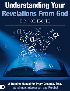 Understanding Your Revelations From God de Joe Ibojie