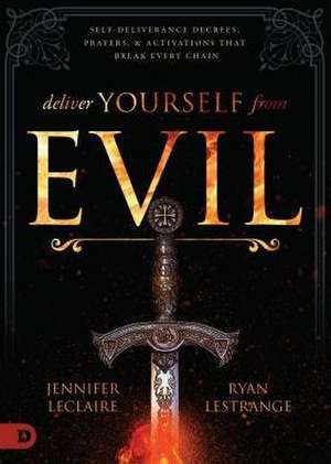 Deliver Yourself from Evil de Jennifer LeClaire