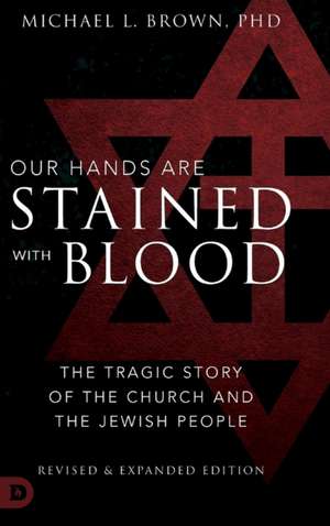 OUR HANDS ARE STAINED W/BLOOD de Michael LPhD Brown