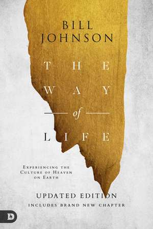 The Way of Life de Bill Johnson