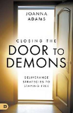 Closing the Door to Demons de Joanna Adams