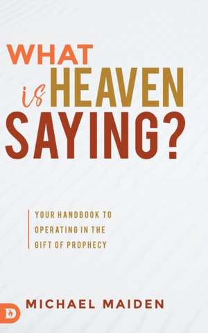 What is Heaven Saying? de Michael Maiden