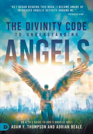 The Divinity Code to Understanding Angels de Adam Thompson