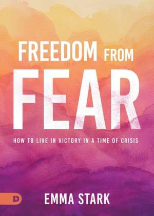 Freedom from Fear de Emma Stark