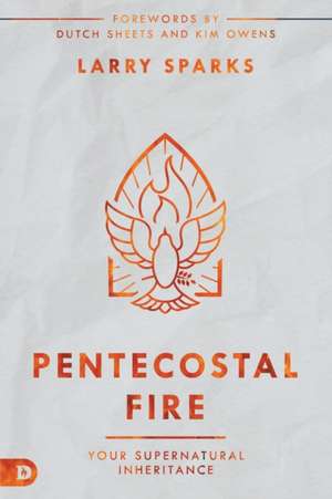 Pentecostal Fire de Larry Sparks