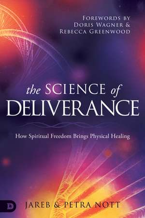 The Science of Deliverance de Jareb Nott