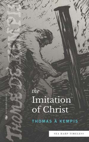 The Imitation of Christ (Sea Harp Timeless series) de Thomas À Kempis