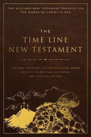 The Time Line New Testament: Follow the First Christians Through the New Testament - Perfect Gift for Biblical History Lovers and Students de Leonard R. Hoffman