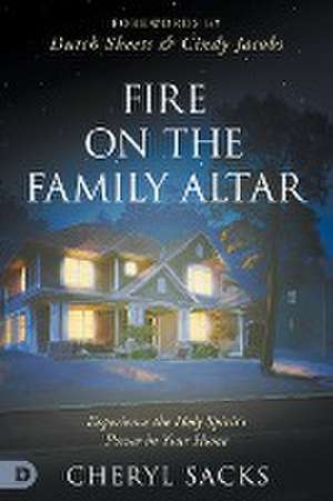 Fire on the Family Altar de Cheryl Sacks