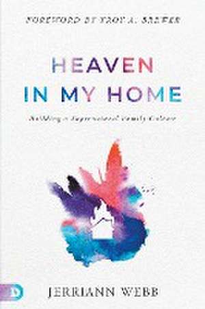 Heaven in My Home de Jerriann Webb