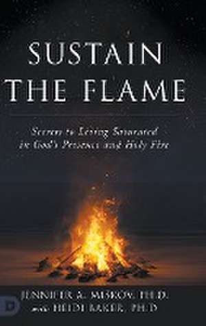 Sustain the Flame de Heidi Baker