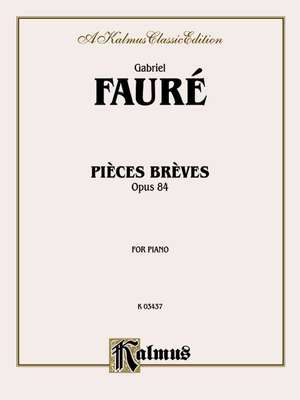 Pieces Breves, Op. 84 de Gabriel Fauré