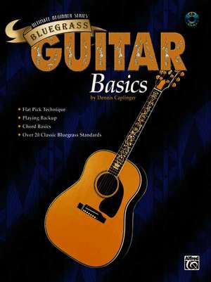 Ultimate Beginner Bluegrass Guitar Basics de Dennis Caplinger