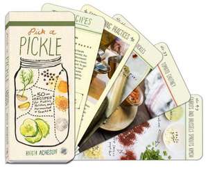 Pick a Pickle: 50 Recipes for Pickles, Relishes, and Fermented Snacks de Hugh Acheson